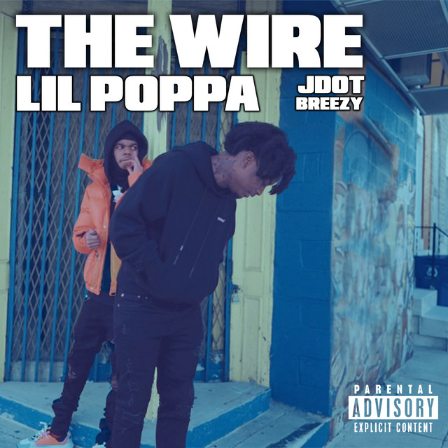 The Wire (feat. Jdot Breezy)